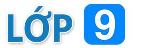 Lớp 9, Giáo Án Lớp 9, Bài Giảng Điện Tử Lớp 9